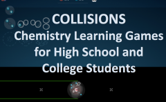 text over Collisions game: COLLISIONS Chemistry Learning Games for High School and College Students 