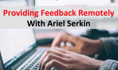 text over laptop: Providing Feedback Remotely with Ariel Serkin