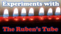 text: Experiments with the Ruben's Tube