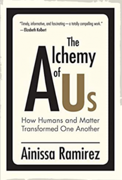 cover of the book: The Alchemy of Us, How Humans and Matter Transformed One Another