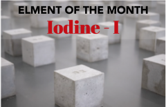 blocks with text "Element of the Month - Iodine - I"