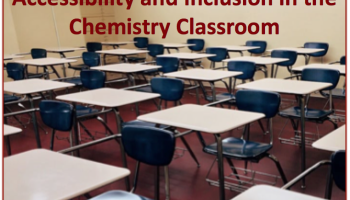Empty classroom desks, text: Accessibility and Inclusion in the Chemistry Classroom