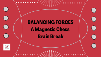 Balancing Forces - A Magnetic Chess Brain Break preview image. Red background with gray magnets