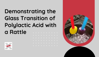 preview image title: "Demonstrating the Glass Transition of Polylactic Acid with a Rattle" with image of demo test
