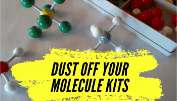 text over a model kit: Dust off your molecular model kits