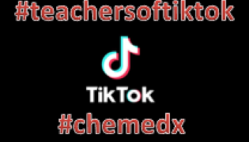 Tik Tok logo and text: #teachersoftiktok, #chemedx