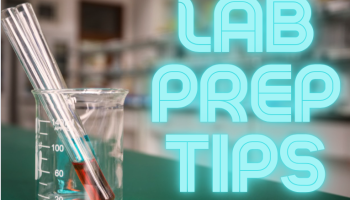 text: LAB PREP TIPS next to beaker with test tubes