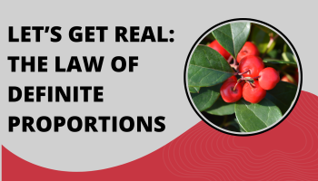 text: "Let's Get Real: The Law of Definite Proportions" with image of wintergreen