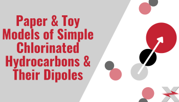 preview image text " Paper & Toy Models of Simple Chlorinated Hydrocarbons & their Dipoles"
