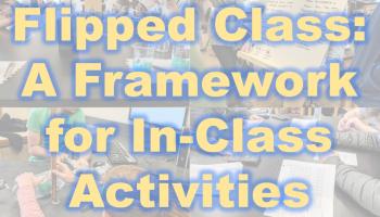 Text: Flipped Classroo Framework Class Activities