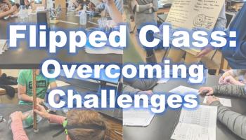 TEXT: Flipped Class: Overcoming Challenges