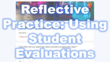 text: Reflective Practice Using Student Evaluations