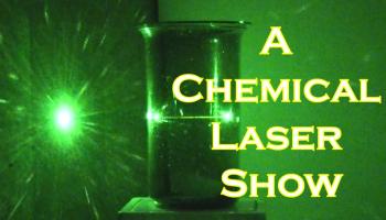 text on green background: A Chemical Laser Show