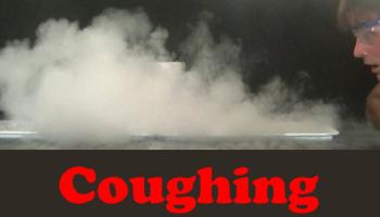 white cloud over liquid nitrogen with text: Coughing