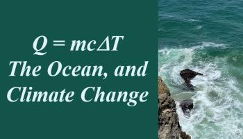 Text: Q = mcDT  The Ocean and Climate Change