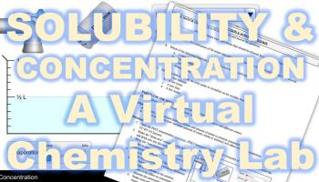 text: Solubility and Concentration - A Virtual Chemistry Lab