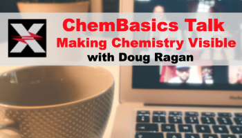 text: ChemEd X Talk: Making Chemistry Visible with Doug Ragan