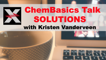 text: ChemBasics Talk - SOLUTIONS with Kristen Vanderveen